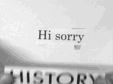 Sorry History GIF - Sorry History GIFs