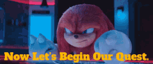 Sonic Movie2 Knuckles GIF - Sonic Movie2 Knuckles Now Lets Begin Our Quest GIFs