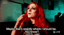 Wwe Becky Lynch GIF - Wwe Becky Lynch Maybe Thats Exactly Where I Should Be GIFs