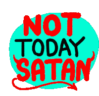 Not Today Satan Registered To Vote I Registered To Vote Sticker - Not Today Satan Registered To Vote Not Today Satan Satan Stickers