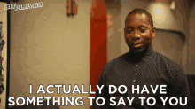 I Actually Do Have Something To Say To You Leon GIF - I Actually Do Have Something To Say To You Leon Ahmed GIFs