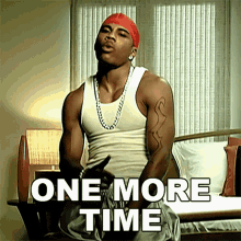One More Time Nelly GIF - One More Time Nelly My Place Song GIFs