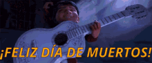 Feliz Dia De Muertos Coco Guitarra Cempasuchil GIF - Dia De Los Muertos Guitarra Coco GIFs