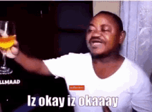Izz Okay Its Ok GIF - Izz Okay Its Ok Nigeria GIFs
