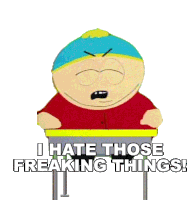 I Hate Those Freaking Things Eric Cartman Sticker - I Hate Those Freaking Things Eric Cartman South Park Stickers