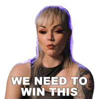 We Need To Win This Holli Sticker - We Need To Win This Holli Ink Master Stickers