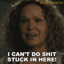 I Cant Do Shit Stuck In Here Rita Connors GIF - I Cant Do Shit Stuck In Here Rita Connors Wentworth GIFs