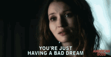 Youre Just Having A Bad Dream Emily Browning GIF - Youre Just Having A Bad Dream Emily Browning Laura Moon GIFs
