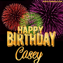 Happy Birthday Casey Fireworks GIF - Happy Birthday Casey Fireworks Celebrate GIFs