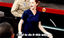 Greys Anatomy April Kepner GIF - Greys Anatomy April Kepner I Had To Do It This Way GIFs