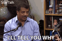 Ill Tell You Why Neil Degrasse Tyson GIF - Ill Tell You Why Neil Degrasse Tyson Startalk GIFs