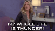 My Whole Life Is Thunder! - Jenna Marouney GIF - Jenna Maroney Jane Krakowski Thunder GIFs