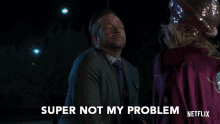 Super Not My Problem GIF - Super Not My Problem I Dont Care GIFs