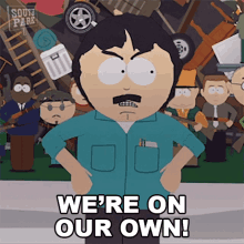 Were On Our Own Randy Marsh GIF - Were On Our Own Randy Marsh South Park GIFs