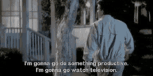 The Burbs Watch Television GIF - The Burbs Watch Television Im Gonna Go Watch GIFs