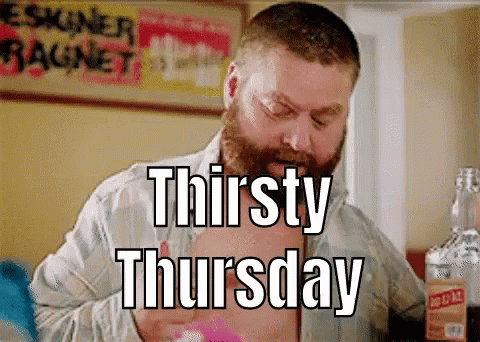 Zach Galifianakis,Thirsty Thursday,gif,animated gif,gifs,meme.