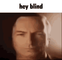 Hey Blind GIF - Hey Blind 1xblind GIFs