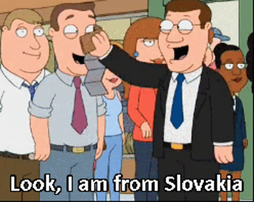look-i-am-from-slovakia-slovakia.gif