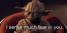 Yoda Star Wars GIF - Yoda Star Wars I Sense Much Fear In You GIFs
