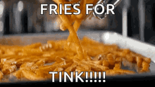 Fries Fries For Tink GIF - Fries Fries For Tink Yummy GIFs