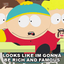 Looks Like Im Gonna Be Rich And Famous Eric Cartman GIF - Looks Like Im Gonna Be Rich And Famous Eric Cartman South Park GIFs