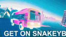 Get On Snakeybus GIF - Get On Snakeybus Snake GIFs