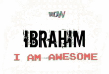 Ibrahim Is Awesome Wow GIF - Ibrahim Is Awesome Wow GIFs