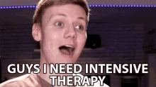 Guys I Need Intensive Therapy Strong Medication GIF - Guys I Need Intensive Therapy Strong Medication A Cure GIFs