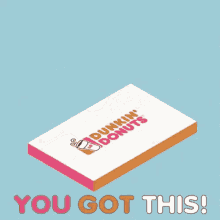Dunkin Donuts Doughnuts GIF - Dunkin Donuts Doughnuts You Got This GIFs