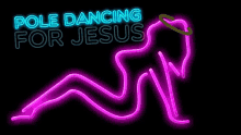 Jesus Pole Dance GIF - Jesus Pole Dance Neon GIFs