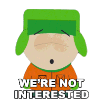 Were Not Interested Kyle Broflovski Sticker - Were Not Interested Kyle Broflovski South Park Stickers