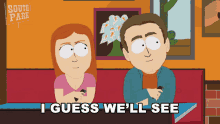 I Guess Well See South Park GIF - I Guess Well See South Park We Have To Wait And See GIFs