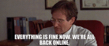 Nine Months Everything Is Fine GIF - Nine Months Everything Is Fine Were All Back Online GIFs