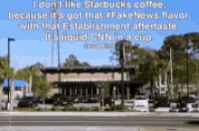 coffee starbucks fake news establishment cnn