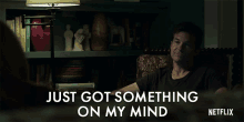 Just Got Something On My Mind Just Thinking GIF - Just Got Something On My Mind Just Thinking Wondering GIFs