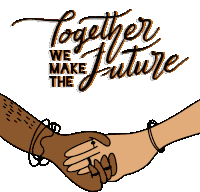 Together We Make The Future Come Together Sticker - Together We Make The Future Future Together Stickers