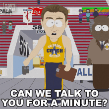 Can We Talk To You For A Minute Basketball Coach GIF - Can We Talk To You For A Minute Basketball Coach South Park GIFs