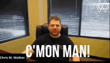Chris M Walker Legiit GIF - Chris M Walker Legiit Come On Man GIFs