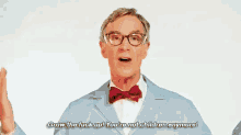 Bill Science GIF - Bill Science Grow The Fuck Up GIFs