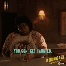 You Gonna Get Haunted They Will Get You GIF - You Gonna Get Haunted They Will Get You They Will Follow You GIFs