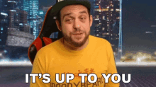 Its Up To You Doodybeard GIF - Its Up To You Doodybeard Its Your Choice GIFs