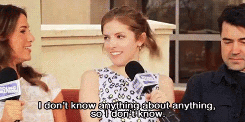 When Ppl Ask About My Dating Life GIF - Anna Kendrick I Dont Know Anything I Dont Know GIFs