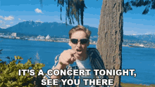 its a concert tonight see you there george ezra see you tonight meet you at concert see you there