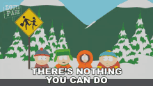 Theres Nothing You Can Do Eric Cartman GIF - Theres Nothing You Can Do Eric Cartman Stan Marsh GIFs
