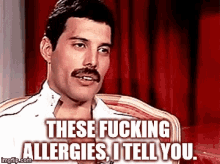 Allergies Fucking Allergies GIF - Allergies Fucking Allergies Mercury GIFs