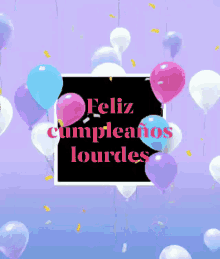Feliz Cumpleaños Lourdes GIF - Feliz Cumpleaños Lourdes GIFs