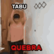 Tabu Quebra GIF - Tabu Quebra Tulla GIFs