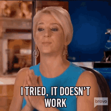 I Tried It Doesnt Work Real Housewives Of New York GIF - I Tried It Doesnt Work Real Housewives Of New York Rhony GIFs