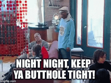 Night Night Keep Your Butthole Tight GIFs | Tenor