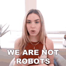 We Are Not Robots Stella Rae GIF - We Are Not Robots Stella Rae We Are Humans GIFs